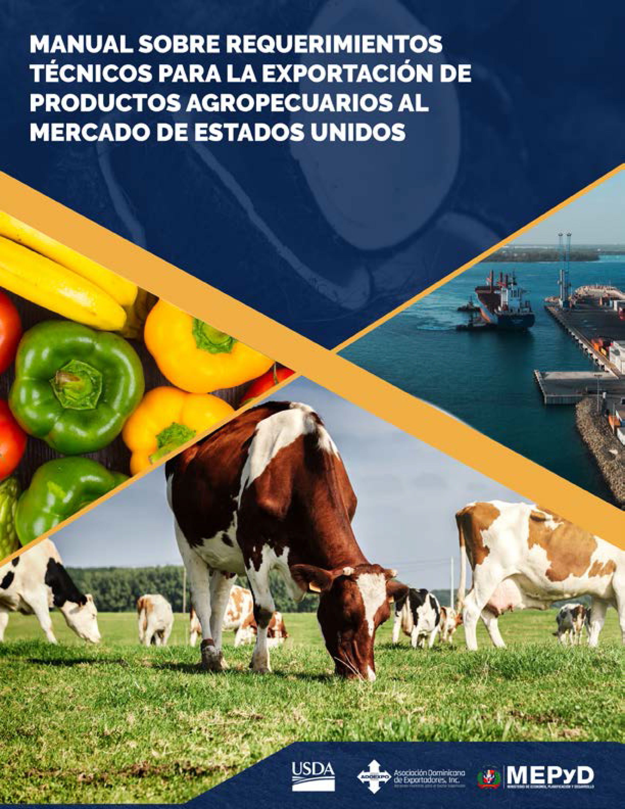 “Manual Sobre Requerimientos Técnicos para la Exportación de Productos agropecuarios al Mercado de los Estados Unidos”