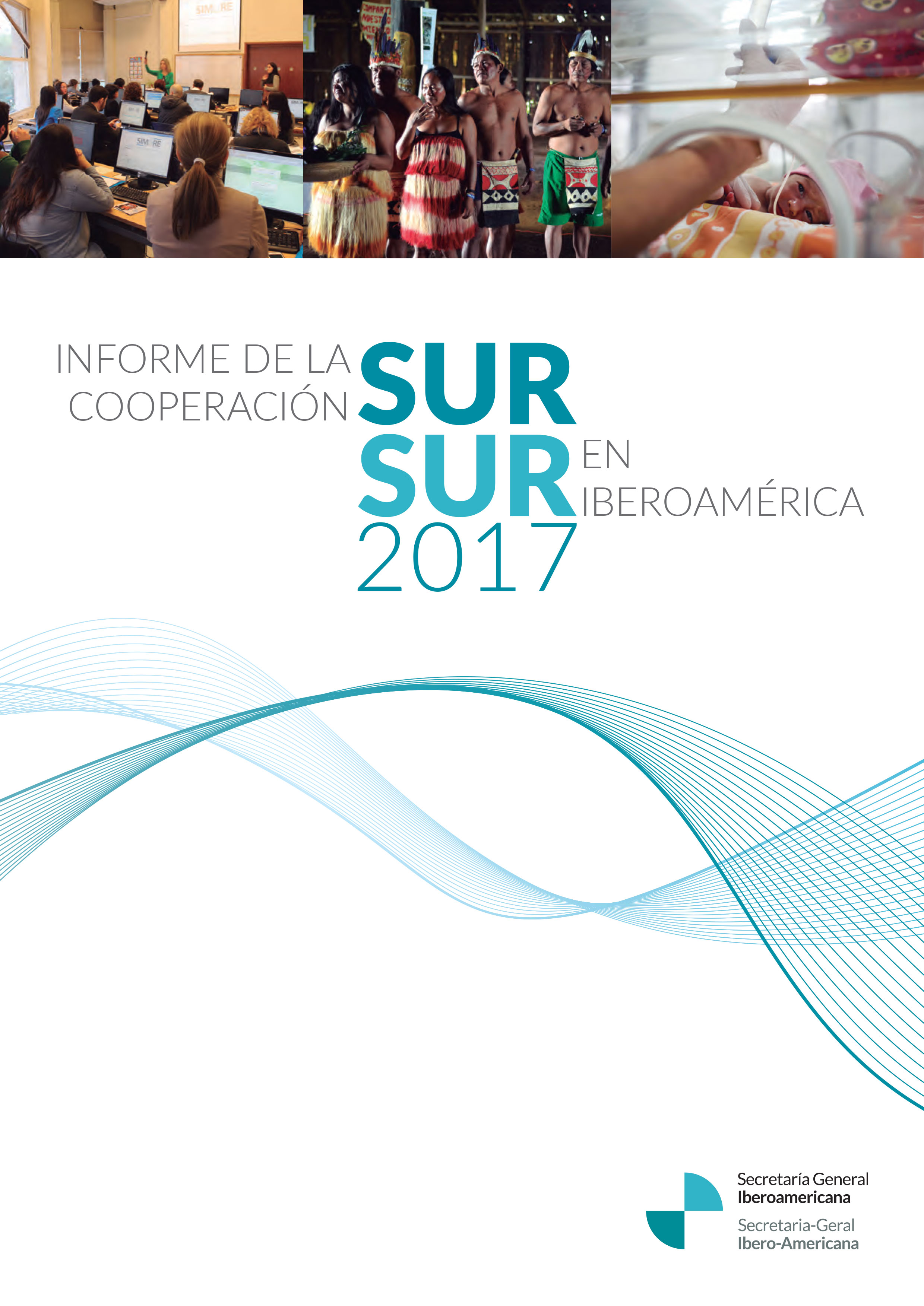 Informe de la Cooperacion Sur-Sur en Iberoamerica 2017