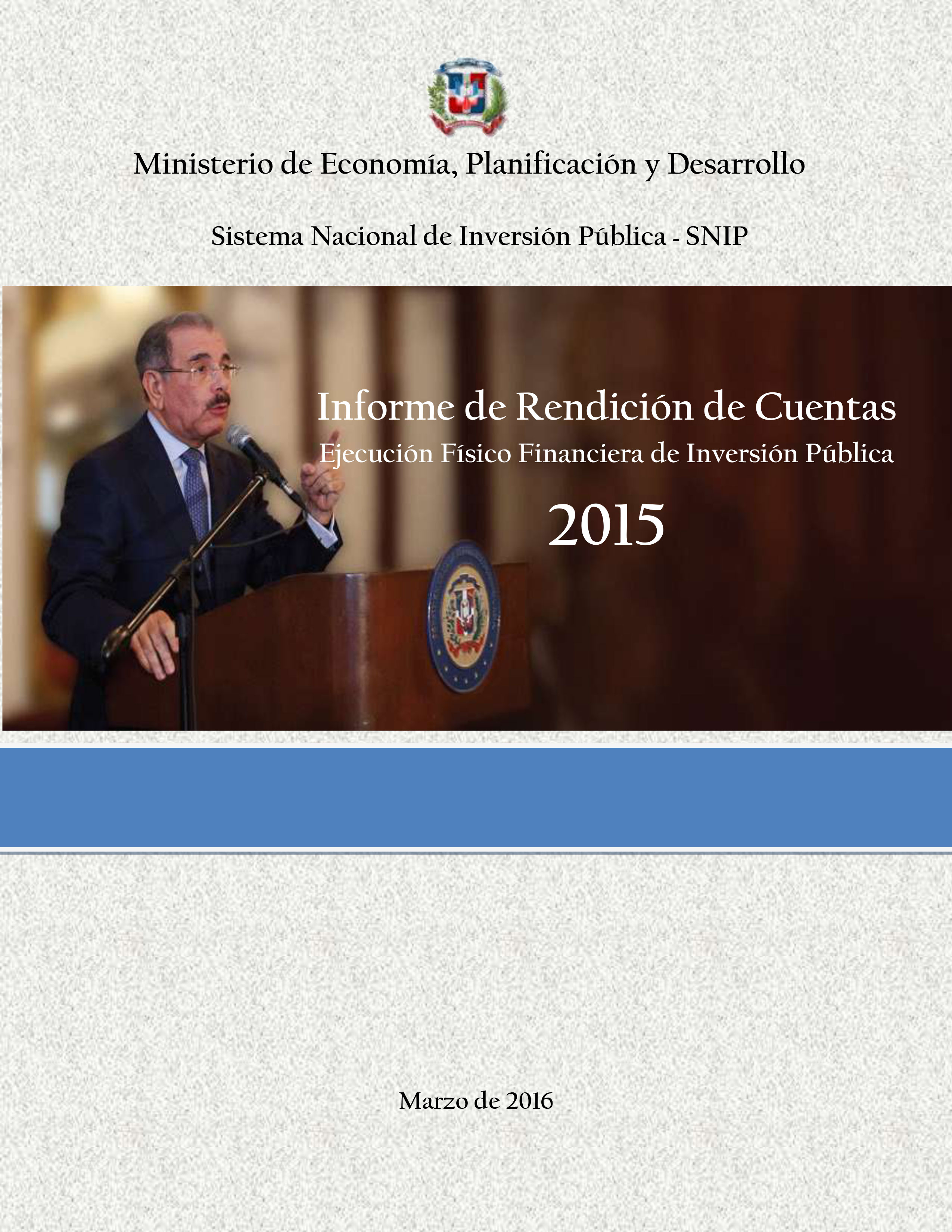 Informe de Rendición de Cuentas Ejecución Físico Financiera de Inversión Pública 2015