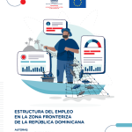 Estructura del Empleo en la Zona Fronteriza de la República Dominicana